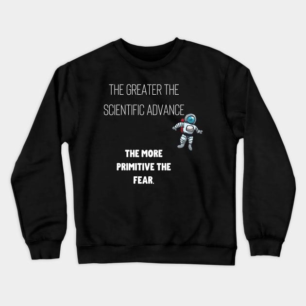 Scientific Advance Crewneck Sweatshirt by Fredonfire